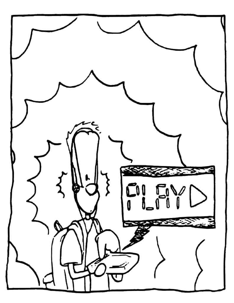Johnny presses play and does a take.