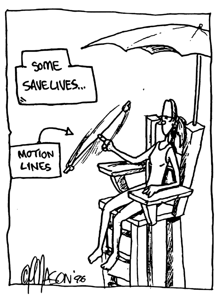 NARRATOR: Some save lives...
LABEL: Motion lines