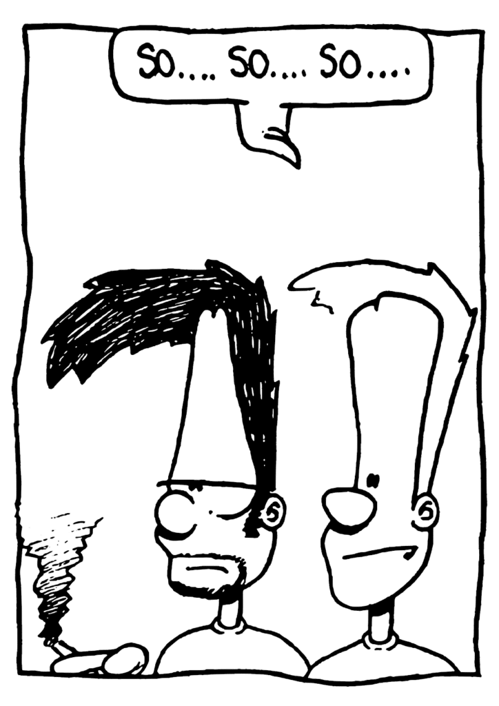 JOHNNY: So... so... so....