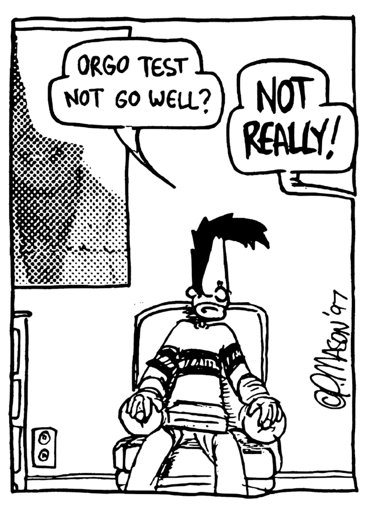 BEN: Orgo test not go well?
JOHNNY: NOT REALLY!