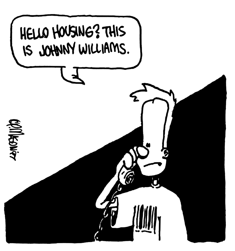 JOHNNY: Hello, Housing? This is Johnny Williams.