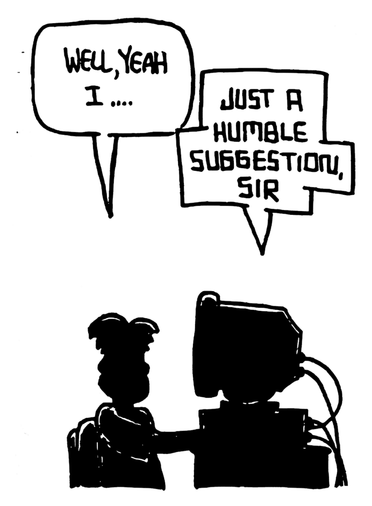 WILLIAM: Well, yeah I...
STU: Just a humble suggestion, sir.