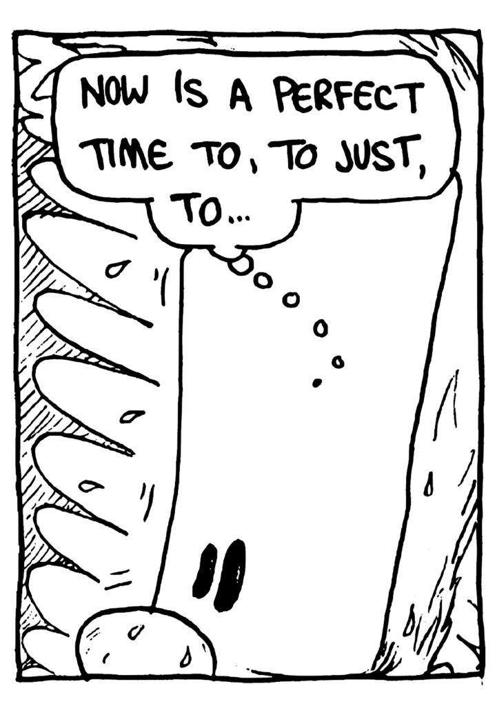 JOHNNY: Now is a perfect time to, to just, to....