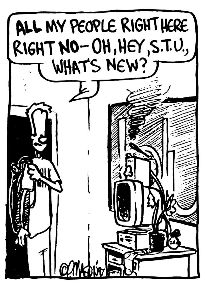 JOHNNY: ALL my people right here right no- oh, hey, STU, what's new?