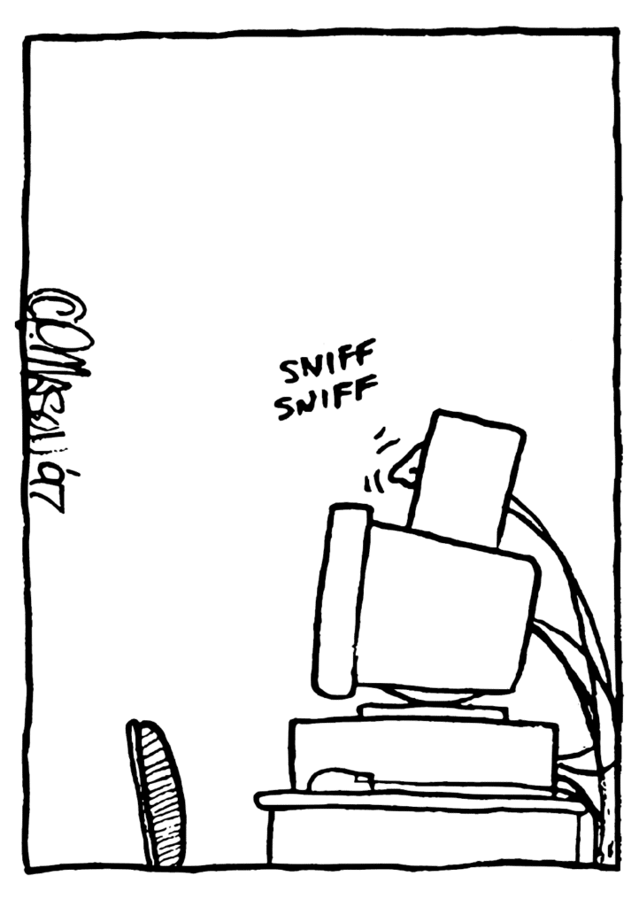 SOUND: sniff sniff