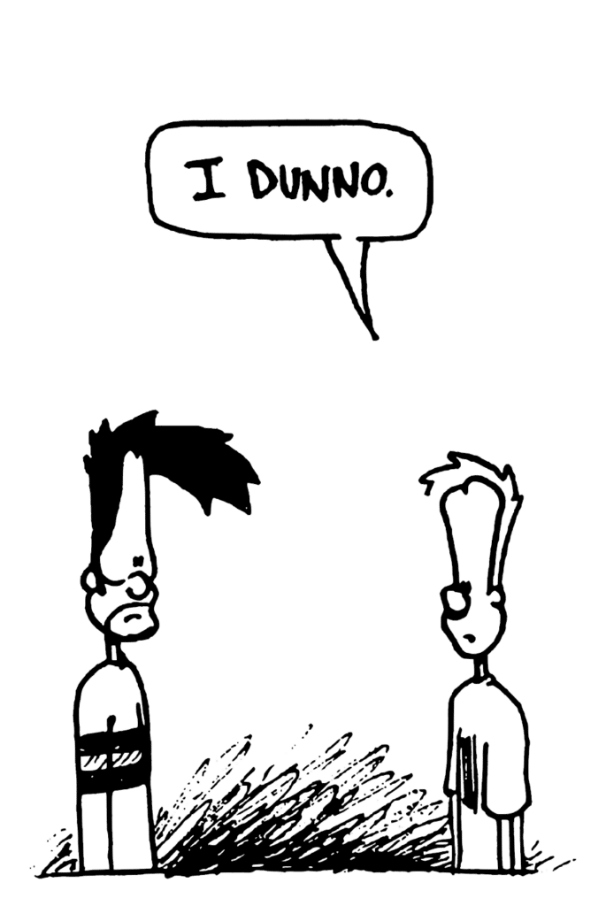 JOHNNY: I dunno.