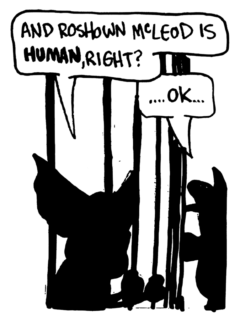 MO: And Roshown McLeod is HUMAN, right?
COP: ...OK...