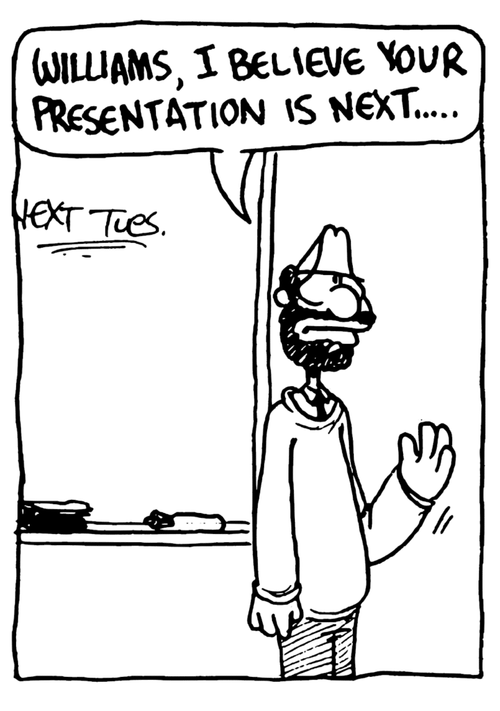 PROFESSOR: Williams, I believe your presentation is next....