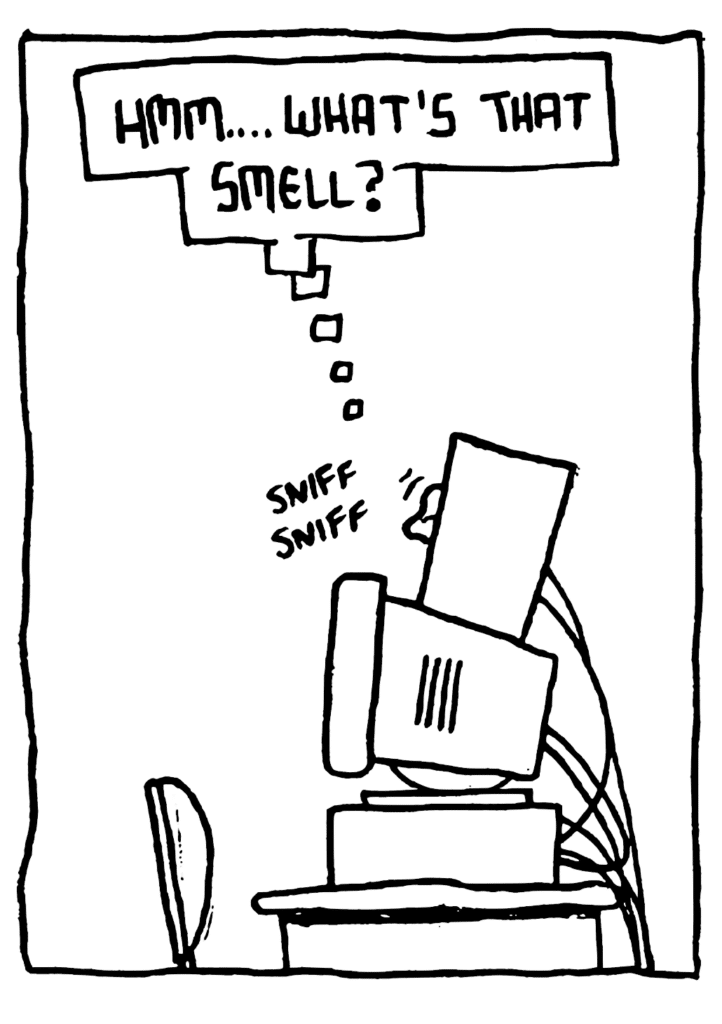 STU: Hmm... what's that smell?
SOUND: sniff sniff