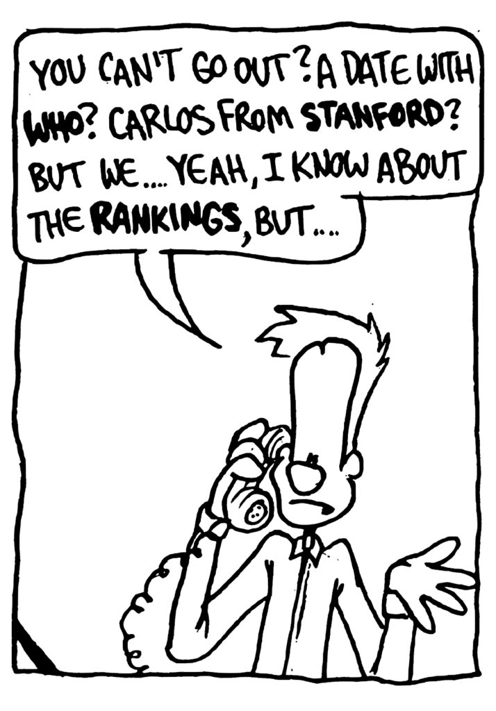 JOHNNY: You can't go out? A date with WHO? Carlos from STANFORD? But we... yeah, I know about the RANKINGS, but...