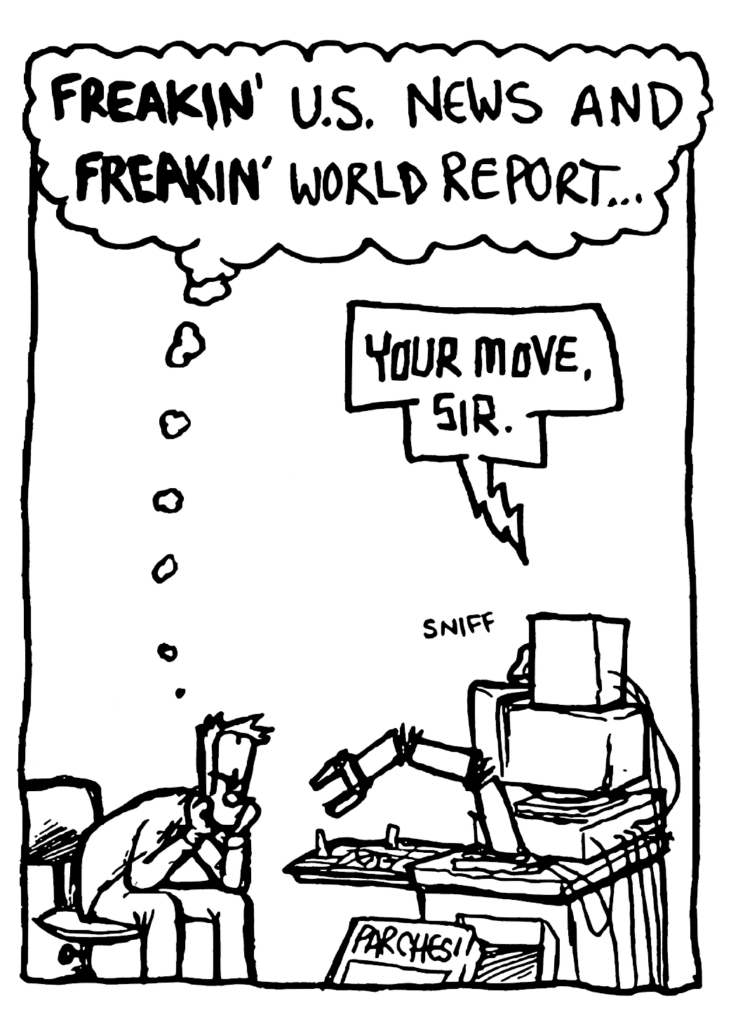 JOHNNY: FREAKIN' U.S. News and FREAKIN' World Report...
STU: Your move, sir.