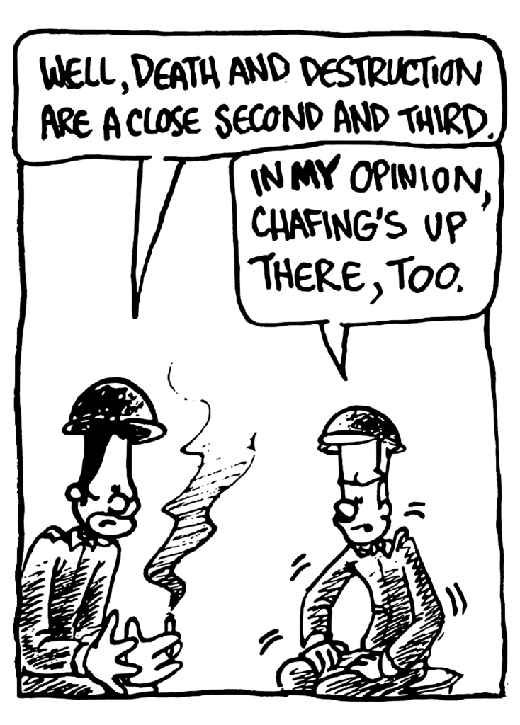 BEN: Well, death and destruction are a close second and third.
JOHNNY: In MY opinion, chafing's up there, too.