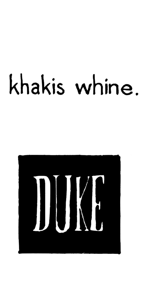 TITLE: DUKE - khakis whine.