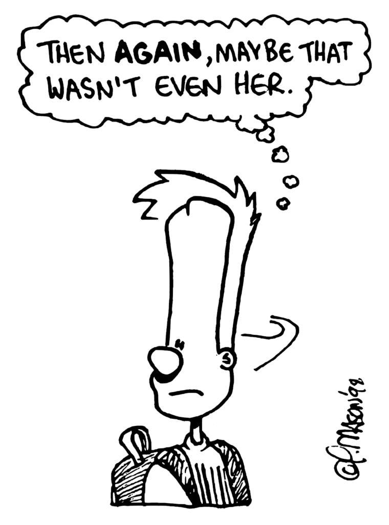 JOHNNY: Then AGAIN, maybe that wasn't even her.