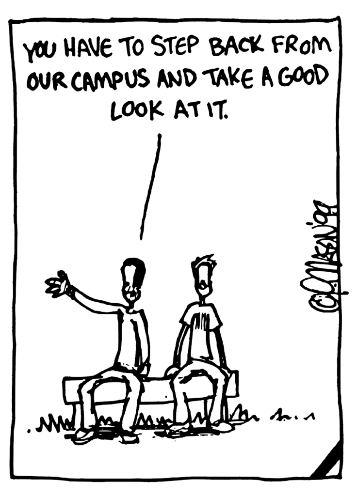 WINSTON: You have to step back from our campus and take a good look at it.