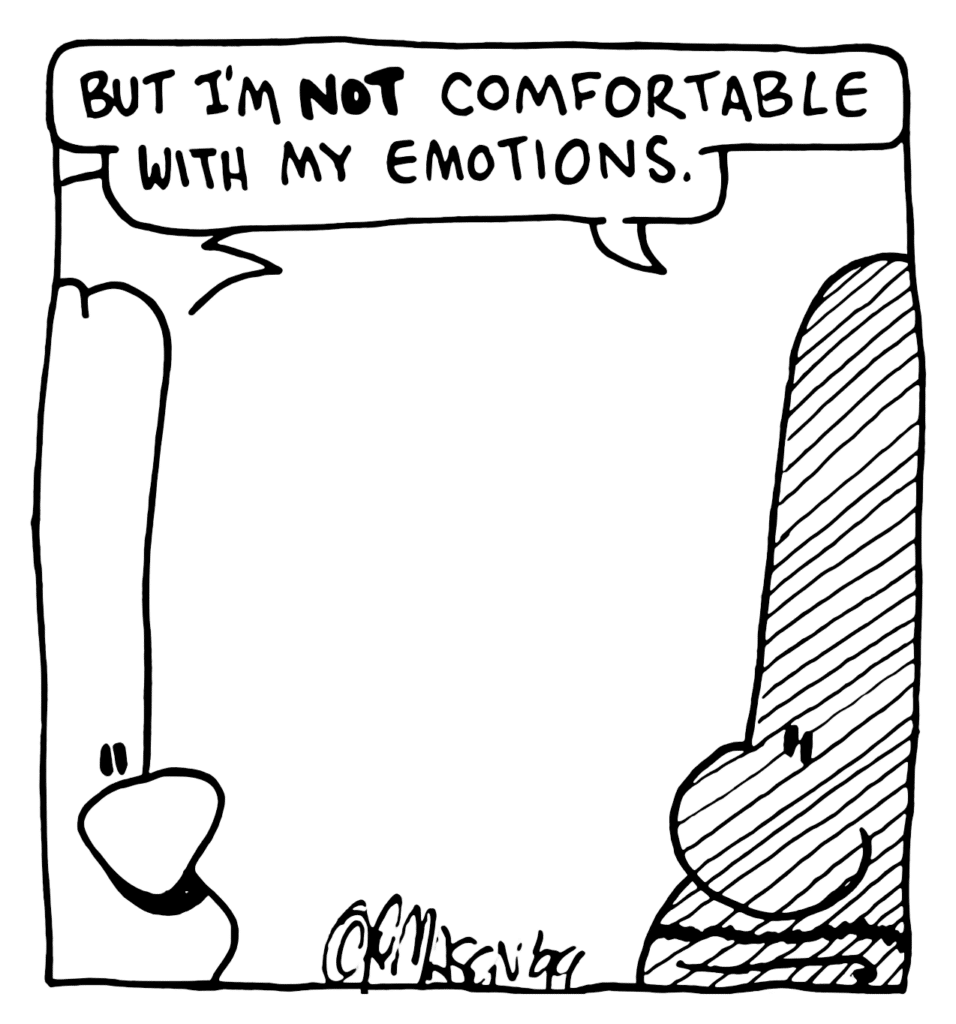 JAY: But I'm NOT comfortable with my emotions.