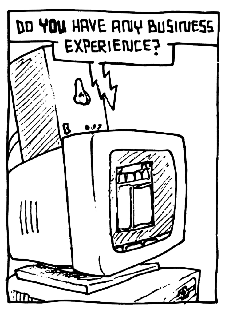 STU: Do YOU have any business experience?